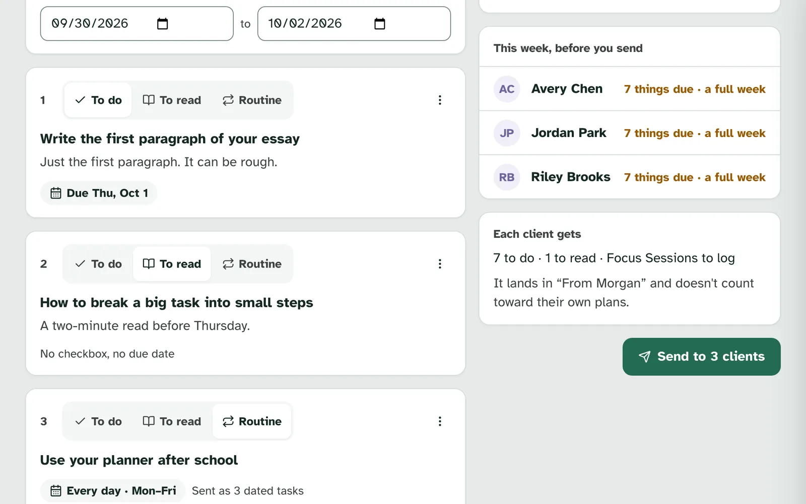 This week, before you send with 7 things due · a full week beside Avery Chen, Jordan Park and Riley Brooks, Each client gets 7 to do · 1 to read · Focus Sessions to log, and Send to 3 clients, beside the list of items