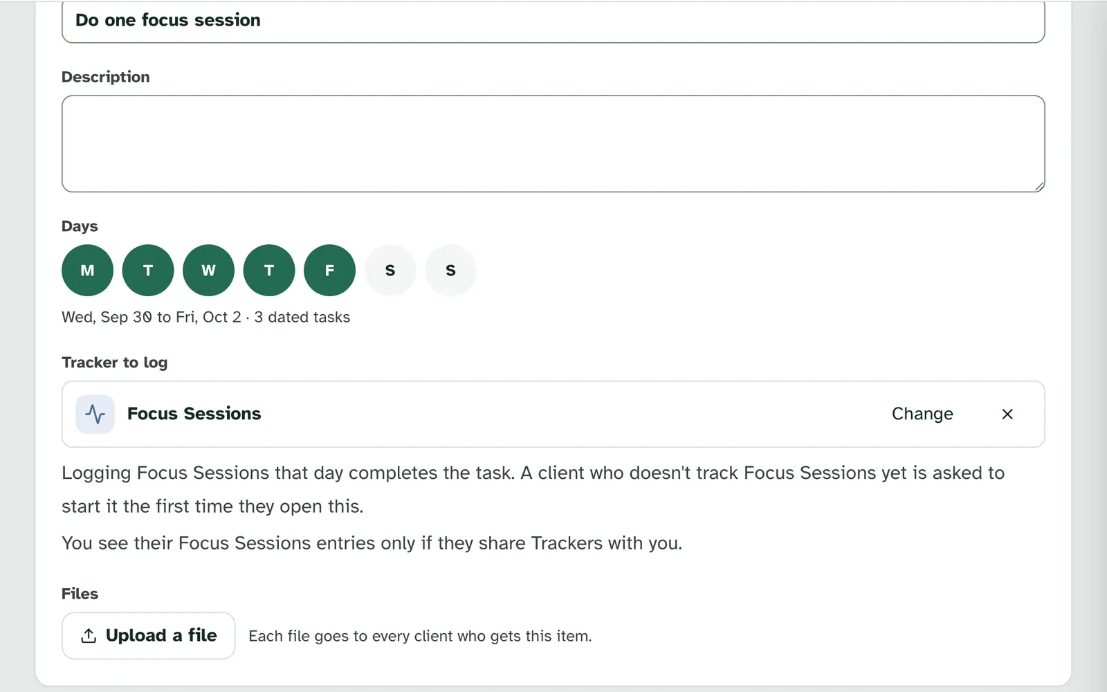 Item details for Do one focus session, a routine on weekdays with Wed, Sep 30 to Fri, Oct 2 · 3 dated tasks, Focus Sessions under Tracker to log and the lines Logging Focus Sessions that day completes the task and You see their Focus Sessions entries only if they share Trackers with you, then Files with Upload a file